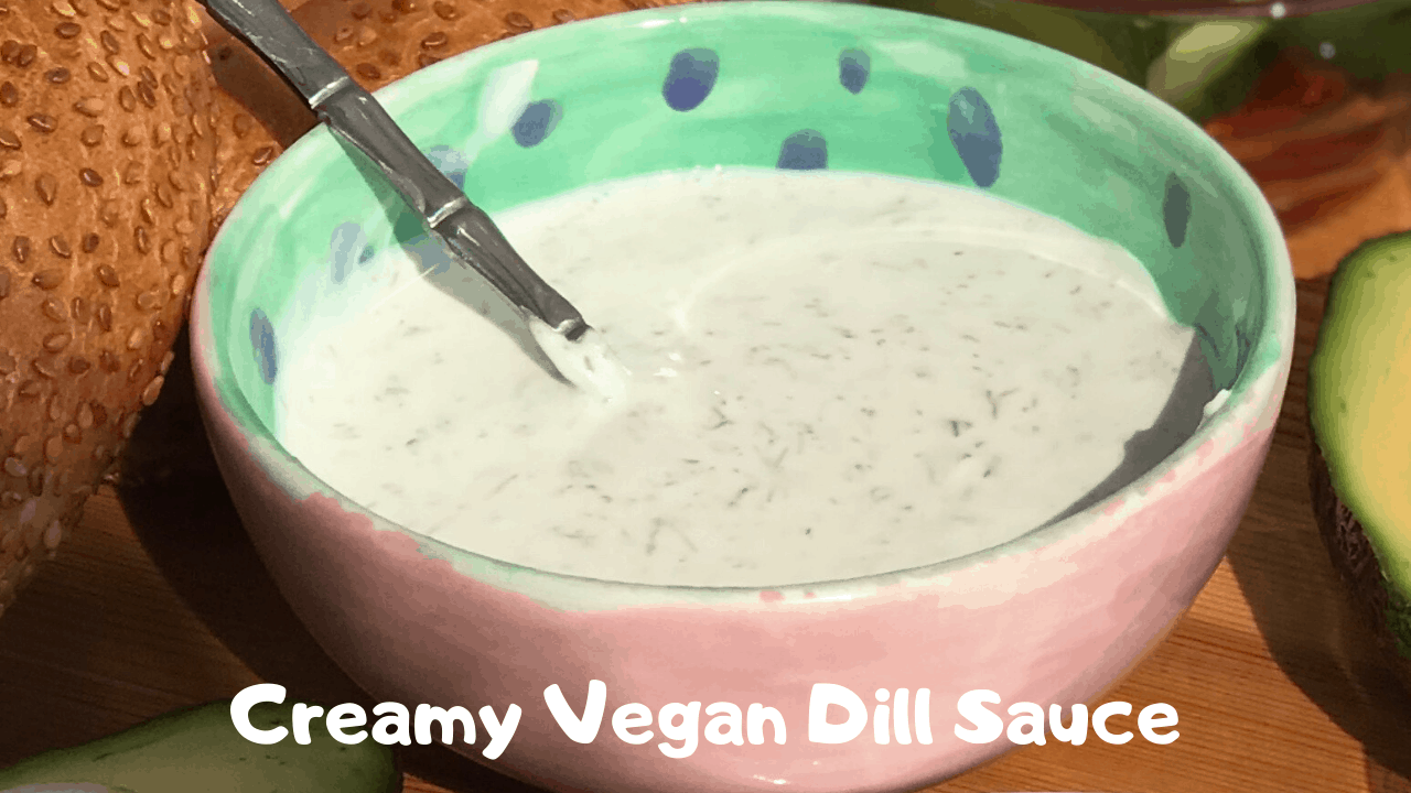 The Best Quick and Creamy Vegan Dill Sauce Yum Vegan Blog