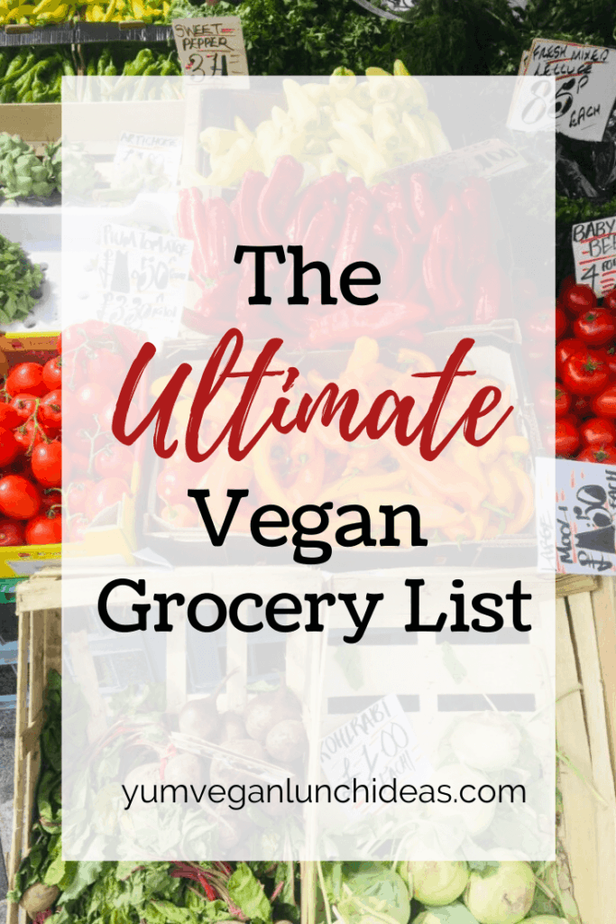 The Ultimate Vegan Grocery List Yumveganlunchideas Com