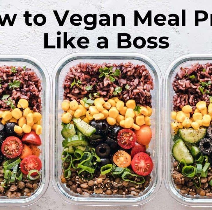 Vegan Meal Prep &ndash; How to Shop and Prep Like a Boss