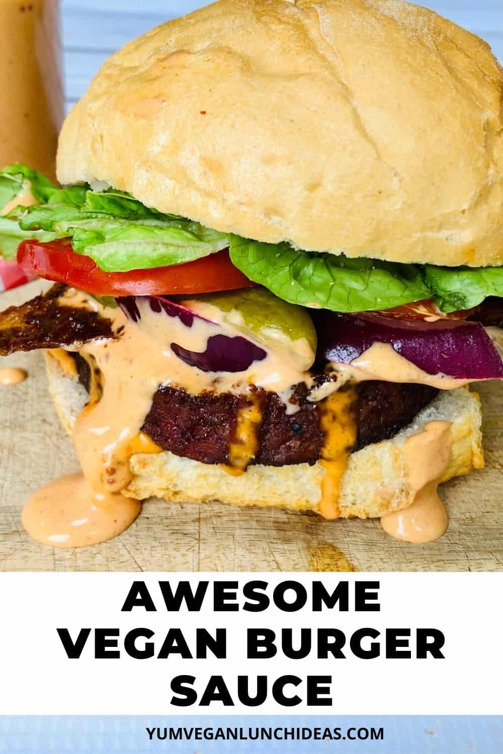The Best Vegan Burger Sauce Recipe Vegan Big Mac Sauce