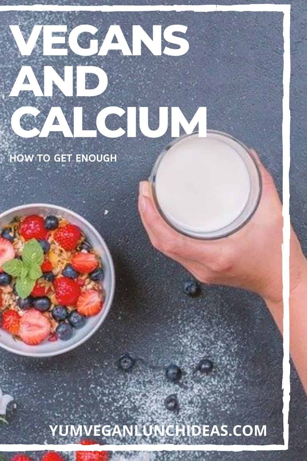 How Do Vegans Get Calcium? Vegan Sources of Calcium