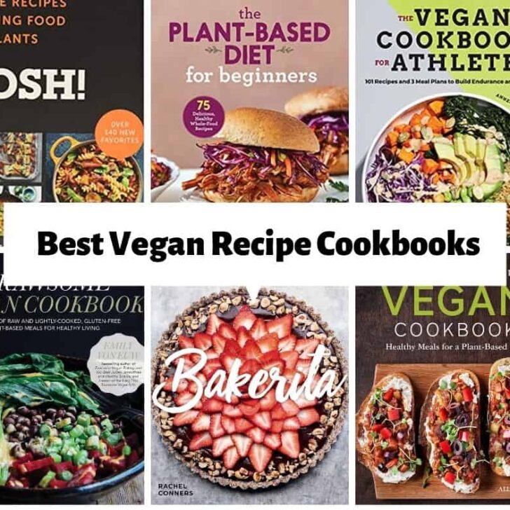 The Best Vegan Recipe Cookbooks