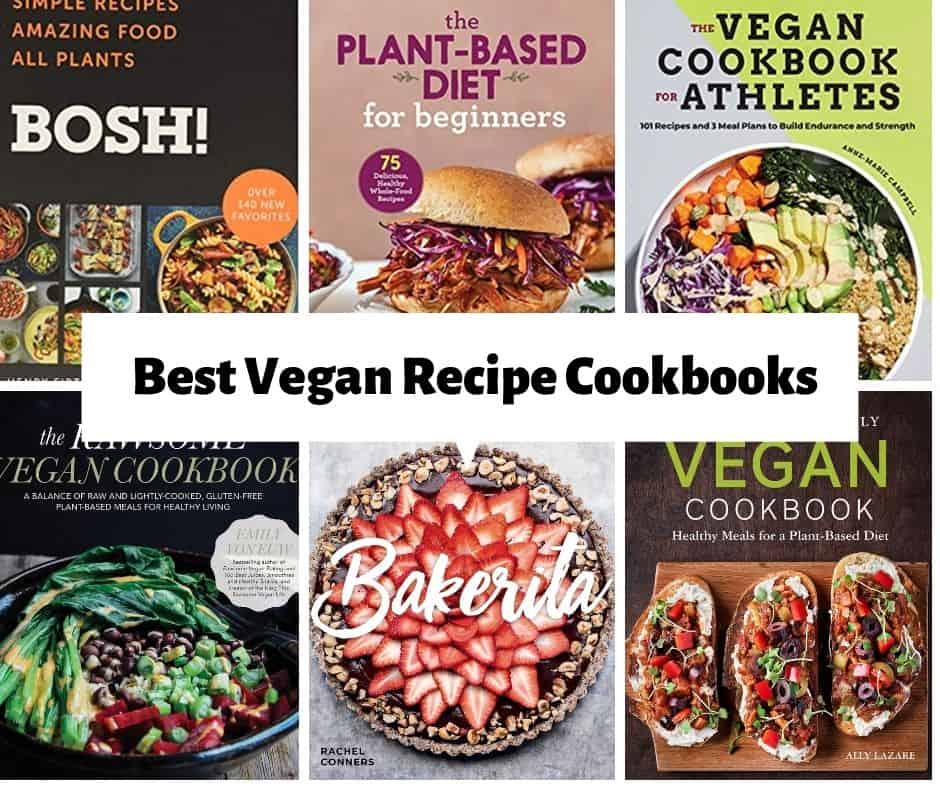 The Best Vegan Recipe Cookbooks